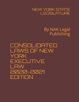 Consolidated Laws of New York Executive Law 2020-2021 Edition: By NAK Legal Publishing B08Y49Y7WL Book Cover
