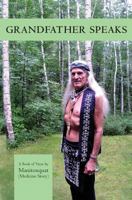 Grandfather Speaks: A Book of Verse 1537062360 Book Cover