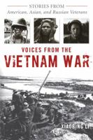 Voices from the Vietnam War: Stories from American, Asian, and Russian Veterans 0813125928 Book Cover