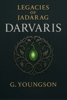 Darvaris: A Legacies of Jadarag Novel B0G6ZXXJQR Book Cover