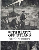 With Beatty Off Jutland 1518788874 Book Cover