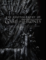 The Photography of Game of Thrones 1683835298 Book Cover