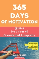 365 Days of Motivation: Quotes for a Year of Growth and Prosperity B0CGKYFTYY Book Cover