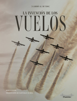 La invención de los vuelos (Invention of Flight - Spanish Edition), It Changed the World Spanish Language Nonfiction Book Series 1731658745 Book Cover