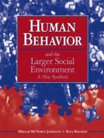 Human Behavior and the Larger Social Environment: A New Synthesis 0205763669 Book Cover