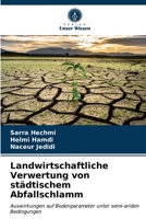 Landwirtschaftliche Verwertung von städtischem Abfallschlamm 6203313785 Book Cover