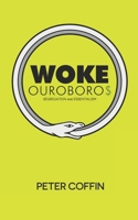 Woke Ouroboros: Segregation and Essentialism 1097783588 Book Cover