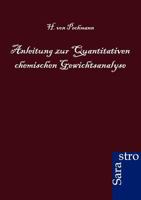 Anleitung Zur Quantitativen Chemischen Gewichtsanalyse 3864710308 Book Cover