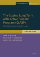 The Coping Long Term with Active Suicide Program (Clasp): A Multi-Modal Intervention for Suicide Prevention 0190095261 Book Cover