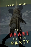 The Heart of the Party: Book One of the Sean Leigh trilogy B0G2YDQ9H8 Book Cover