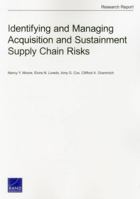 Identifying and Managing Acquisition and Sustainment Supply Chain Risks 083308609X Book Cover