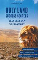 Holy Land - Success Secrets: Lead Yourself to Pprosperity 1979796629 Book Cover