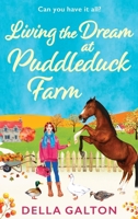 Living the Dream at Puddleduck Farm 1835185142 Book Cover