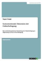 Sozioemotionale Dimension der Onlinebefragung: Eine methodenanalytische Betrachtung der Onlinebefragung in Abgrenzung zur Face-to-Face-Befragung 3656350787 Book Cover