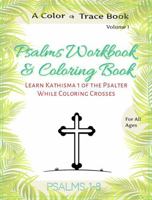 Coloring Book and Psalms Workbook: Practice Writing the Psalms while Coloring Images of the Cross 1970709006 Book Cover