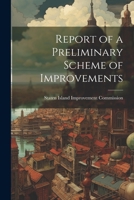Report of a Preliminary Scheme of Improvements 1021706256 Book Cover