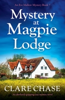 Mystery at Magpie Lodge: An absolutely gripping cozy mystery novel 1800199694 Book Cover