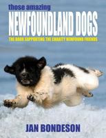 Those Amazing Newfoundland Dogs 1905723962 Book Cover