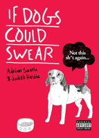 If Dogs Could Swear 1908754265 Book Cover