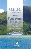 Culture et modernité dans l'outre-mer français: Les défis de la mondialisation (French Edition) B097SQP4SS Book Cover