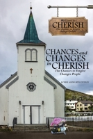 Chances and Changes in Cherish: The Chances to Forgive Changes People 163129007X Book Cover