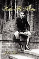 Take Me Home 1434307077 Book Cover