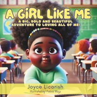 A Girl Like Me: A Big, Bold and Beautiful Adventure to Loving All of Me! B0F147TNTM Book Cover