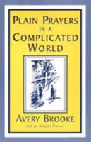 Plain Prayers in a Complicated World 1561010847 Book Cover