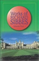 Works Of Richard Sibbes Volume 4 0851513719 Book Cover