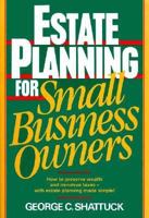 Estate Planning for Small Business Owners 0132854619 Book Cover