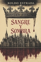 Sangre y Sombra: Vampiros y traición (Spanish Edition) B0F4N6YKTG Book Cover