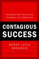 Contagious Success: Spreading High Performance Throughout Your Organization 1591840600 Book Cover