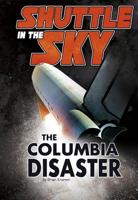 Shuttle in the Sky: The Columbia Disaster 1491441755 Book Cover