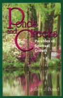 Ponds and creeks: Parables of spiritual growth 1577360052 Book Cover