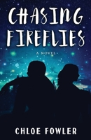 Chasing Fireflies 1777782309 Book Cover