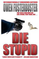 Die Stupid 1503227413 Book Cover
