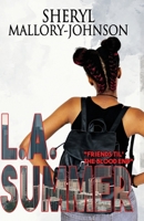 L.A. Summer: Friends Til' the Blood End 0982208502 Book Cover