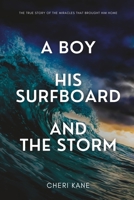 A Boy, His Surfboard and the Storm B0C2S3HKK6 Book Cover