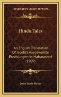 Hindu Tales: An English Translation Of Jacobi's Ausgewaiilte Erzahlungen In Maharashtri 0548770484 Book Cover
