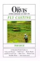 The Orvis Streamside Guide to Fly Casting (Orvis) 1558219870 Book Cover