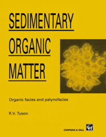 Sedimentary Organic Matter: Organic facies and palynofacies 041236350X Book Cover