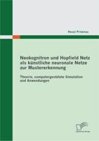 Neokognitron Und Hopfield Netz ALS K Nstliche Neuronale Netze Zur Mustererkennung: Theorie, Computergest Tzte Simulation Und Anwendungen 3842872186 Book Cover