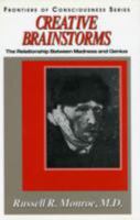 Creative Brainstorms: The Relationship Between Madness and Genius (Frontiers of Conciousness) 0829017690 Book Cover