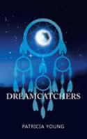Dreamcatchers 1546236368 Book Cover