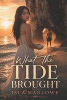 What The Tide Brought: A Thailand Romance, Book One of the Andaman Hearts Series B0HDL2KW3G Book Cover