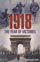 1918: The Year of Victories 1784289965 Book Cover