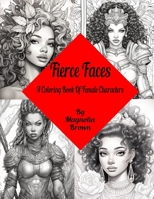 Fierce Faces : A Coloring Book of Female Characters B0CFWZXFZF Book Cover