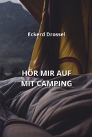 Hör Mir Auf Mit Camping (German Edition) B0CMMRC2H5 Book Cover