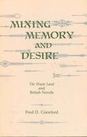 Mixing Memory and Desire: The Waste Land and British Novels 0271003081 Book Cover