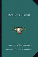 Dolly's Charge 1432690647 Book Cover